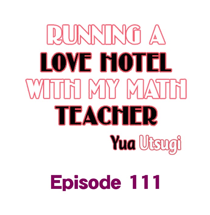 Running a Love Hotel with My Math Teacher - Chapter 111 Page 1