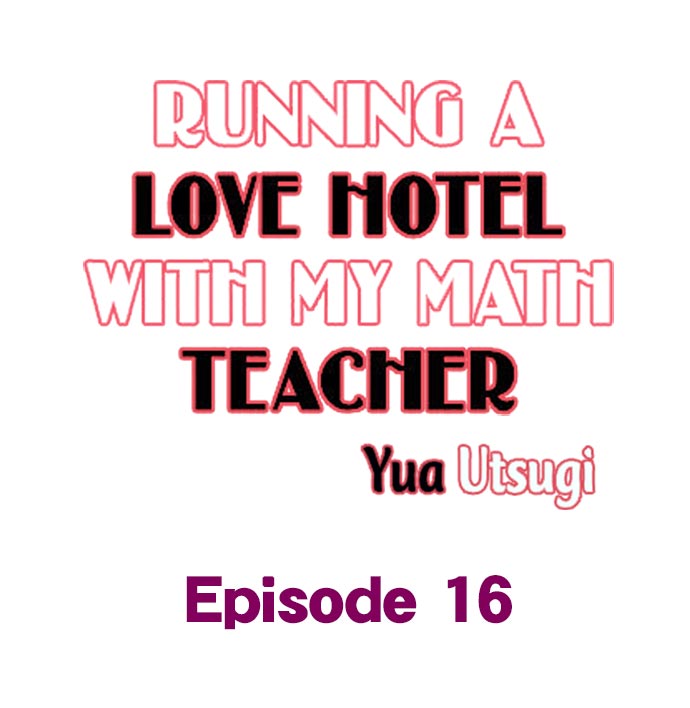 Running a Love Hotel with My Math Teacher - Chapter 16 Page 1