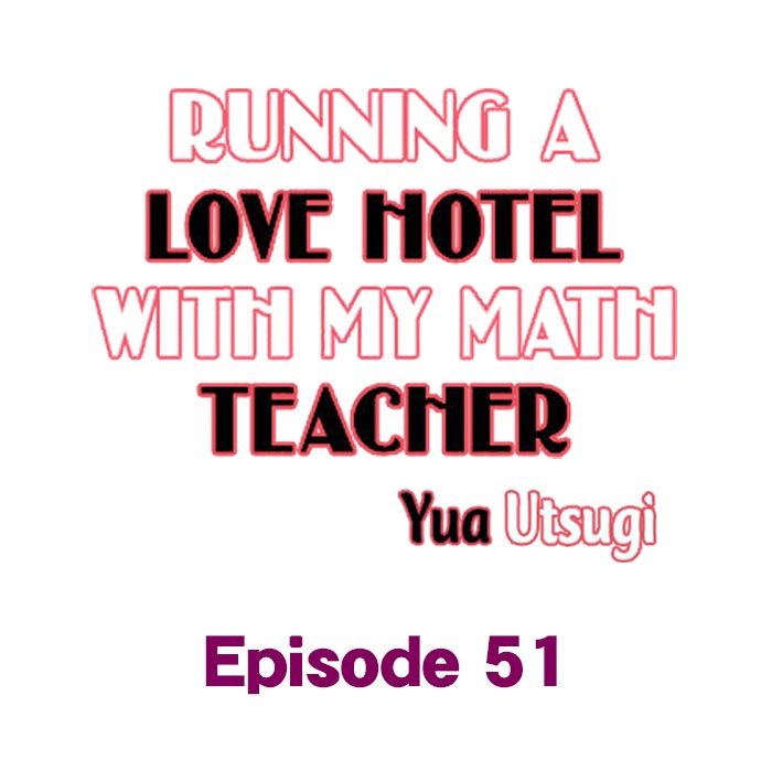 Running a Love Hotel with My Math Teacher - Chapter 51 Page 1