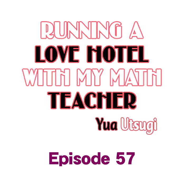 Running a Love Hotel with My Math Teacher - Chapter 57 Page 1