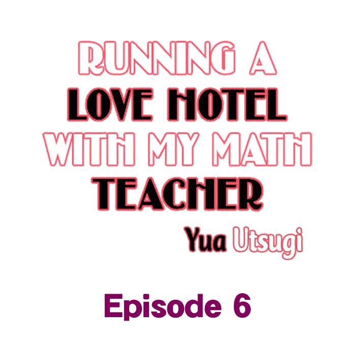 Running a Love Hotel with My Math Teacher - Chapter 6 Page 1