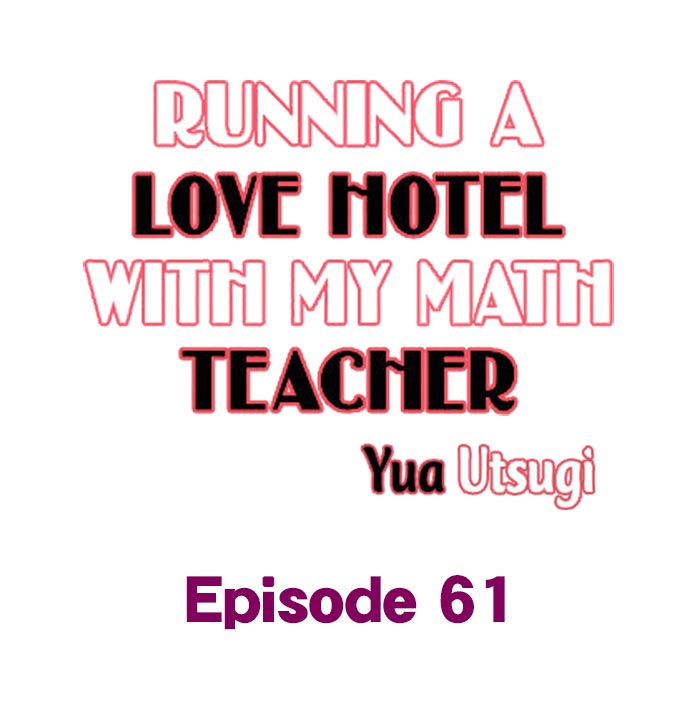 Running a Love Hotel with My Math Teacher - Chapter 61 Page 1