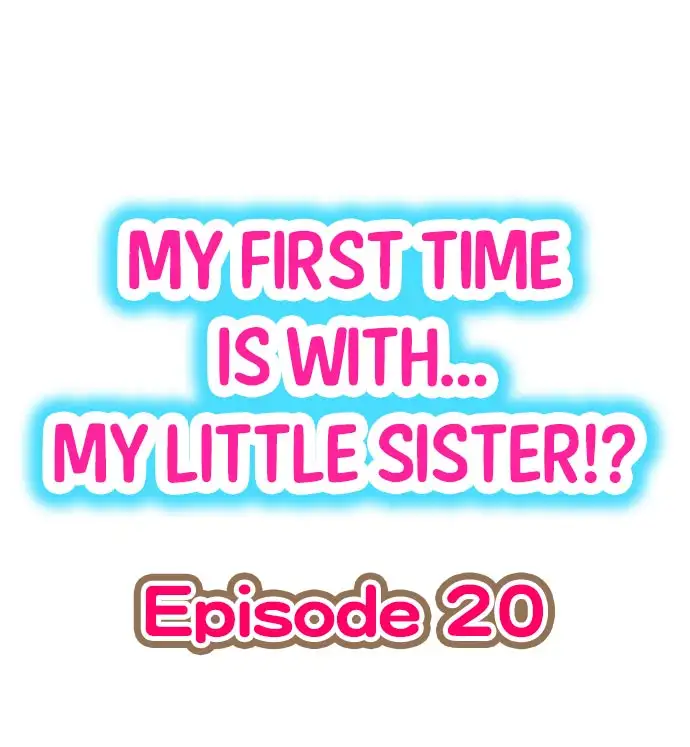 My First Time is with…. My Little Sister?! - Chapter 20 Page 1