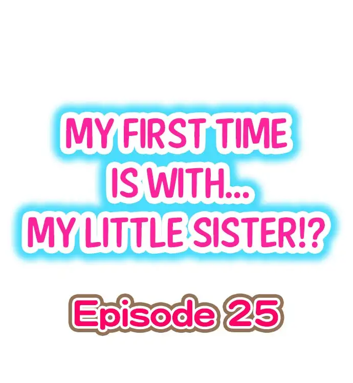 My First Time is with…. My Little Sister?! - Chapter 25 Page 1