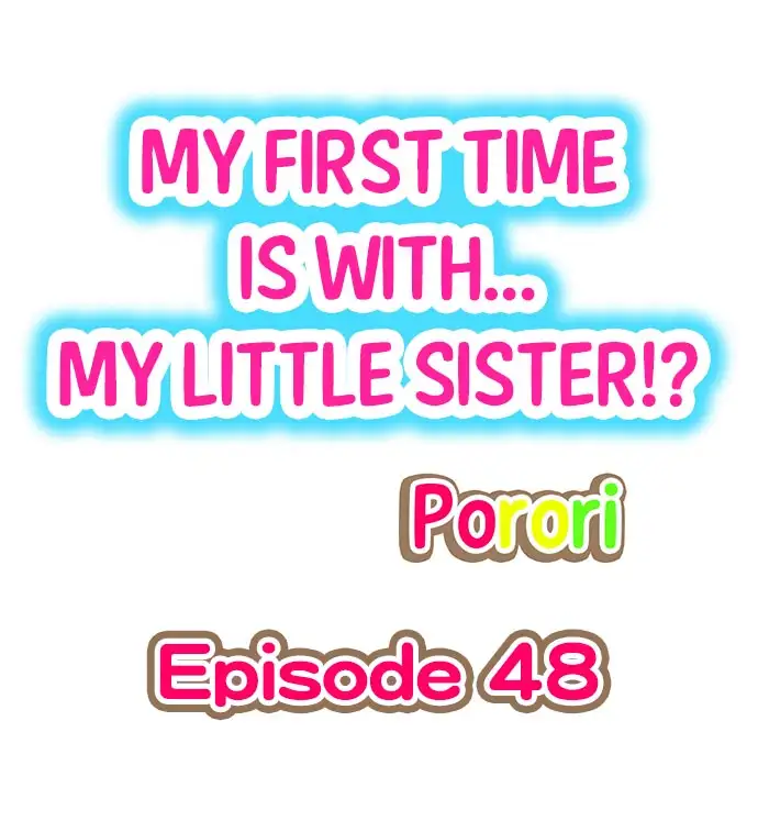 My First Time is with…. My Little Sister?! - Chapter 48 Page 1
