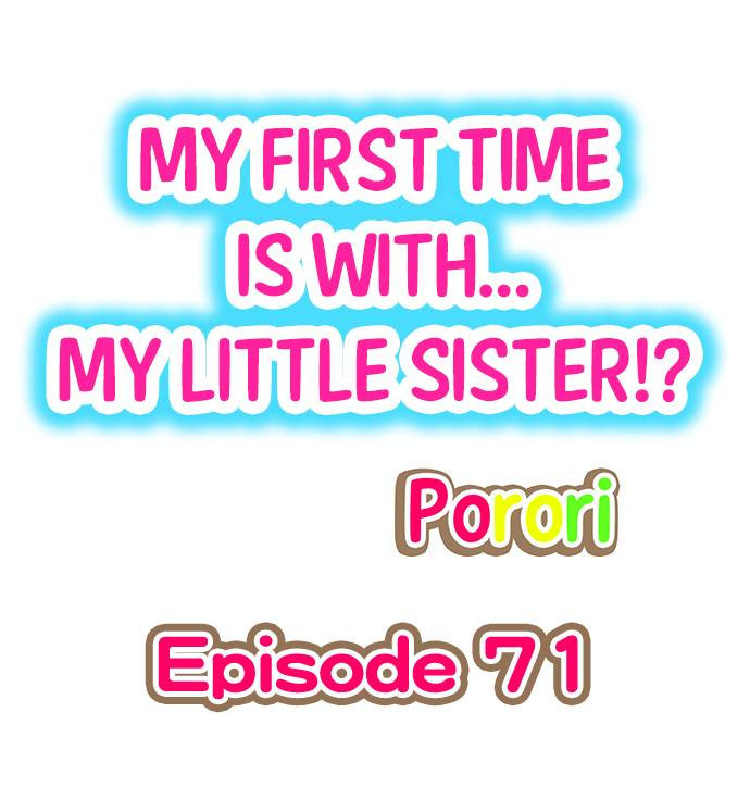 My First Time is with…. My Little Sister?! - Chapter 71 Page 1