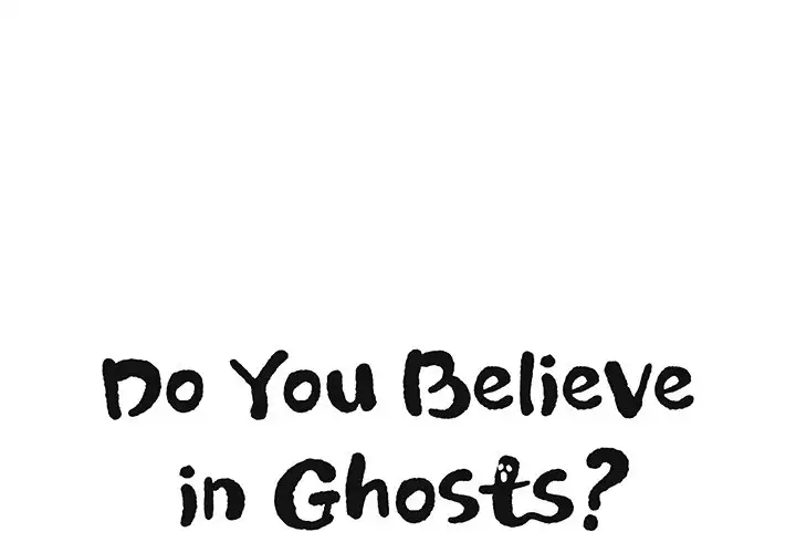 Do You Believe in Ghosts? - Chapter 11 Page 1
