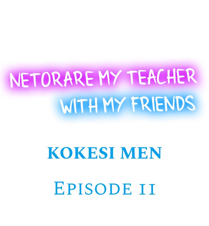 Netorare My Teacher With My Friends - Chapter 11 Page 1