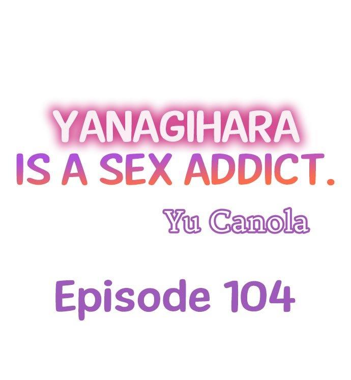 Yanagihara Is a Sex Addict. - Chapter 104 Page 1