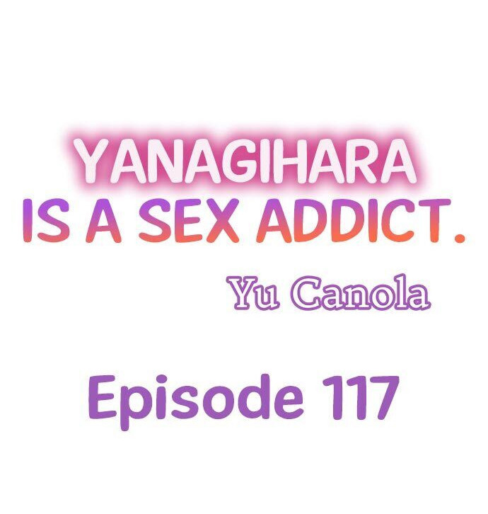 Yanagihara Is a Sex Addict. - Chapter 117 Page 1