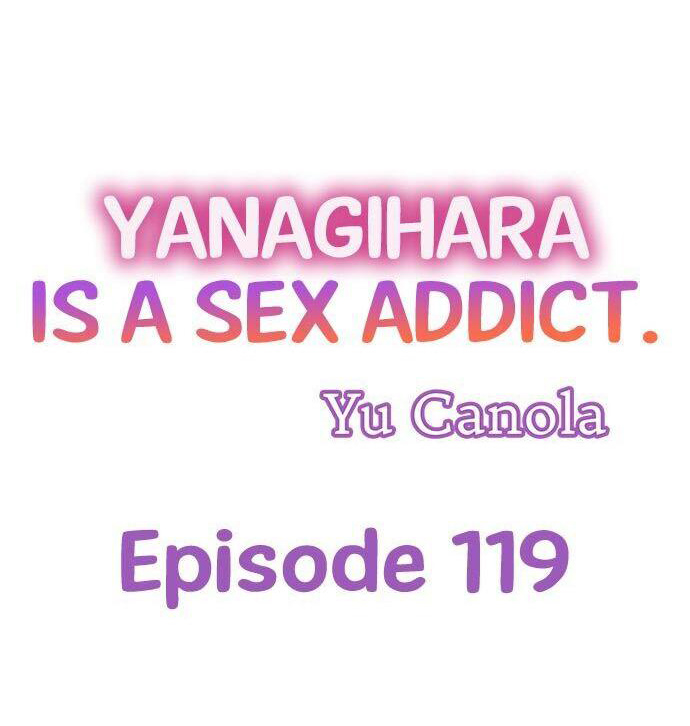 Yanagihara Is a Sex Addict. - Chapter 119 Page 1
