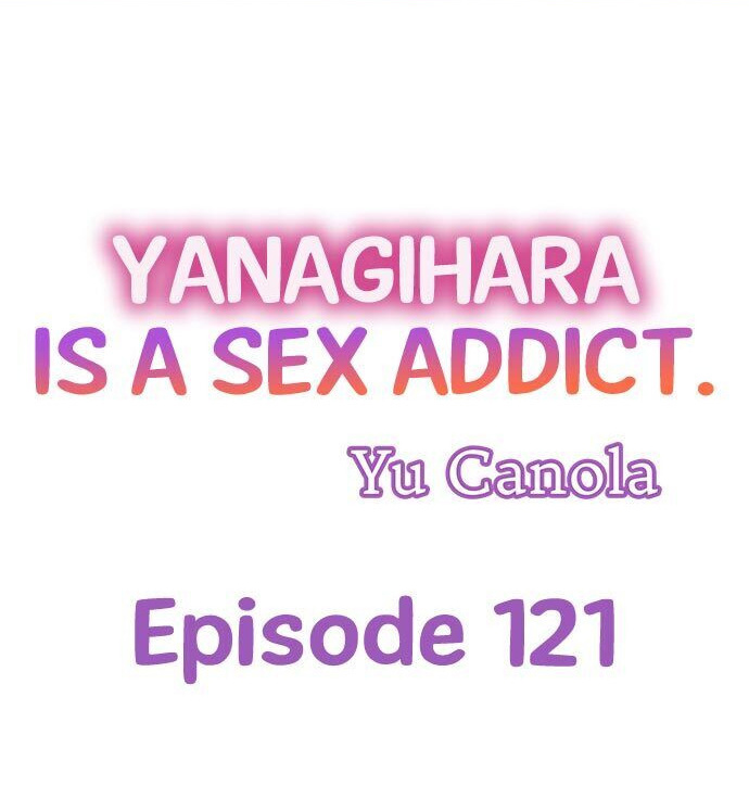 Yanagihara Is a Sex Addict. - Chapter 121 Page 1