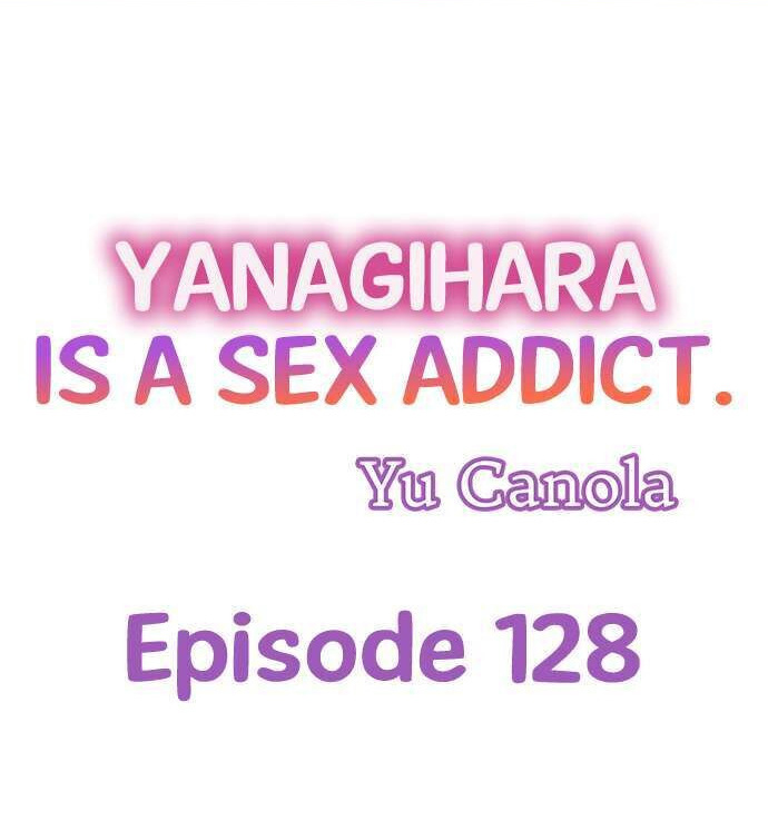Yanagihara Is a Sex Addict. - Chapter 128 Page 1