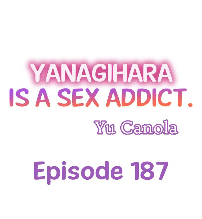 Yanagihara Is a Sex Addict. - Chapter 187 Page 1