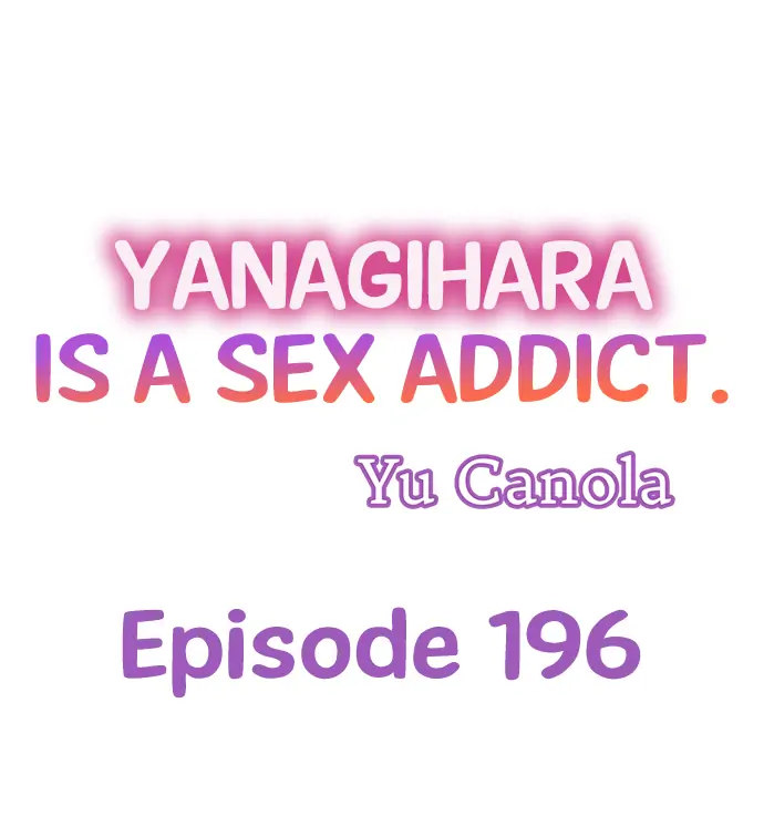 Yanagihara Is a Sex Addict. - Chapter 196 Page 1