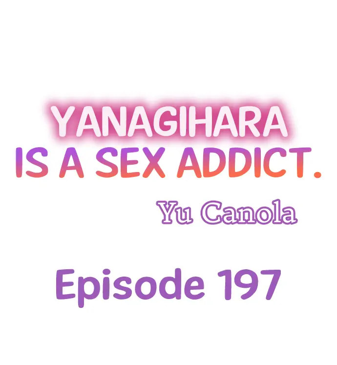 Yanagihara Is a Sex Addict. - Chapter 197 Page 1