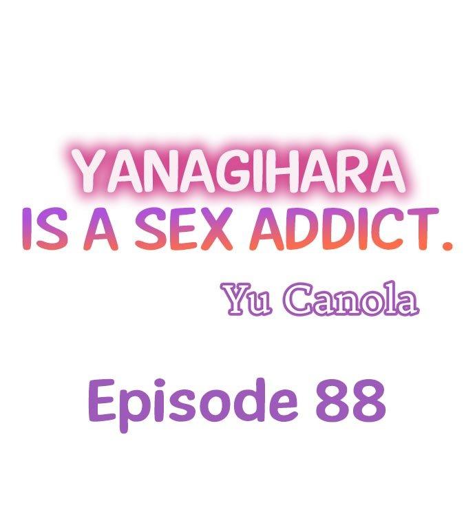 Yanagihara Is a Sex Addict. - Chapter 88 Page 1