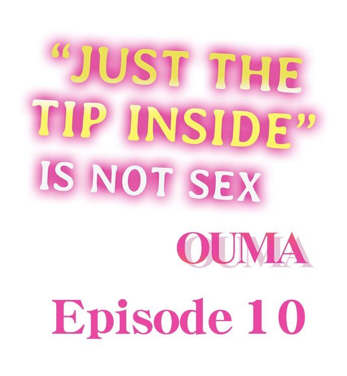 “Just The Tip Inside” is Not Sex - Chapter 10 Page 2