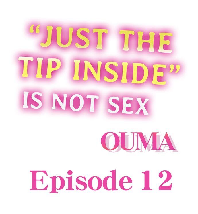 “Just The Tip Inside” is Not Sex - Chapter 12 Page 2