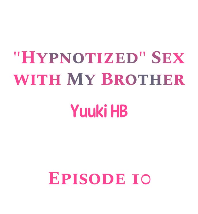 “Hypnotized” Sex with My Brother - Chapter 10 Page 1